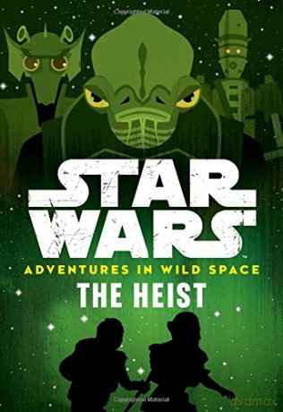 Star Wars Adventures in Wild Space the Heist: Book 3 - Lucasfilm Book Group [KSIĄŻKA]
