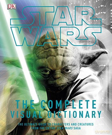 Star Wars The Complete Visual Dictionary [KSIĄŻKA]