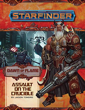 Starfinder Adventure Path: Assault on the Crucible (Dawn of Flame 6 of 6) - Jason Tondro [KSIĄŻKA]