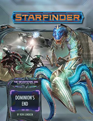 Starfinder Adventure Path: Dominion's End (Devastation Ark 3 of 3) - Ron Lundeen [KSIĄŻKA]