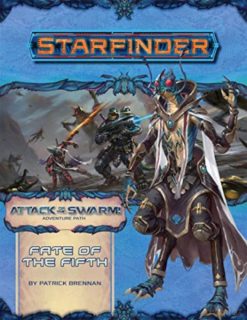 Starfinder Adventure Path: Fate of the Fifth (Attack of the Swarm! 1 of 6) (Starfinder: Attack of the Swarm!) - Patrick Brennan [KSIĄŻKA]