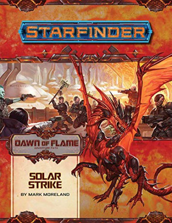 Starfinder Adventure Path: Solar Strike (Dawn of Flame 5 of 6) (Dawn of Flame Adventure Path) - Mark Moreland [KSIĄŻKA]