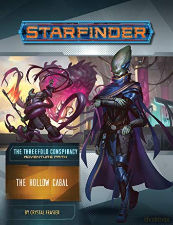 Starfinder Adventure Path: The Hollow Cabal (The Threefold Conspiracy 4 of 6) [KSIĄŻKA]