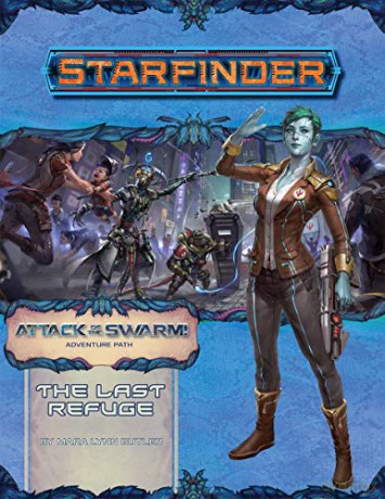 Starfinder Adventure Path: The Last Refuge (Attack of the Swarm 2 of 6) (Starfinder: Attack of the Swarm) - Mara Lynn Butler [KSIĄŻKA]