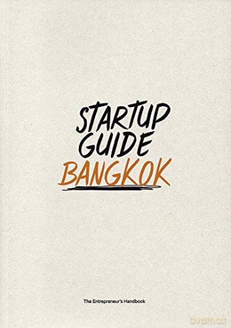 Startup Guide Bangkok - The Entrepreneur's Handbook [KSIĄŻKA]