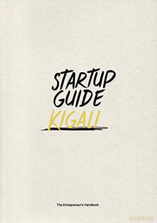 Startup Guide Kigali: Volume 1 (Startup Guide Series) [KSIĄŻKA]