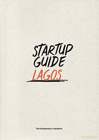 Startup Guide Lagos: Volume 1 (Startup Guide Series) [KSIĄŻKA]