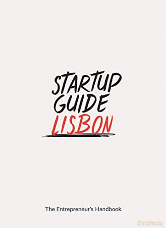 Startup Guide Lisbon (Startup Guides) EN - 17 x 24 cm, 212 Pages: The Entrepreneur's Handbook [KSIĄŻKA]