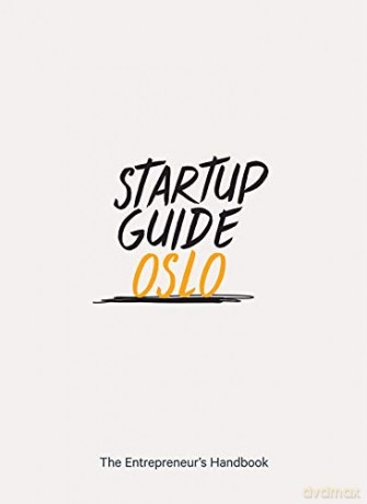 Startup Guide Oslo (Startup Guides) EN - 17 x 24 cm, 208 Pages: The Entrepreneur's Handbook [KSIĄŻKA]