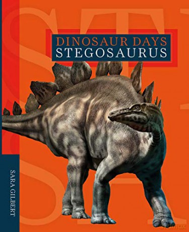 Stegosaurus (Dinosaur Days) - Sara Gilbert [KSIĄŻKA]