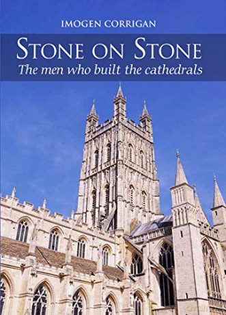 Stone on Stone: The Men Who Built The Cathedrals - Imogen Corrigan [KSIĄŻKA]