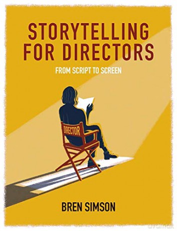 Storytelling for Directors: From Script to Screen - Bren Simson [KSIĄŻKA]
