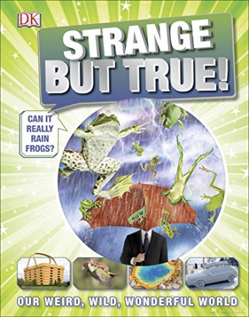 Strange But True! (Andrea Mills): Our Weird, Wild, Wonderful World - Andrea Mills [KSIĄŻKA]