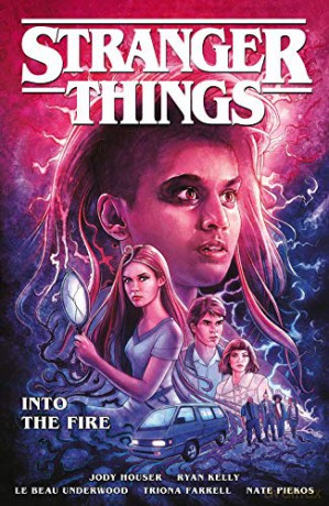 Stranger Things: Into the Fire (Graphic Novel) - Jody Houser [KSIĄŻKA]