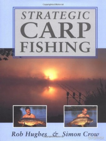Strategic Carp Fishing - Rob Hughes [KSIĄŻKA]