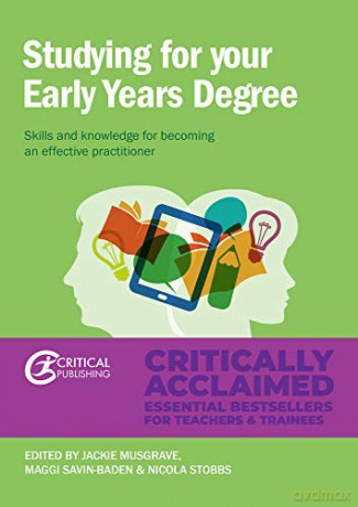 Studying for Your Early Years Degree: Skills and Knowledge for Becoming an Effective Early Years Practitioner - Jackie Musgrave [KSIĄŻKA]