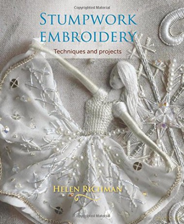 Stumpwork Embroidery: Techniques and projects - Helen Richman [KSIĄŻKA]
