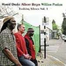 Hamid Drake, Albert Beger, William Parker: Evolving Silence vol.1 [CD]