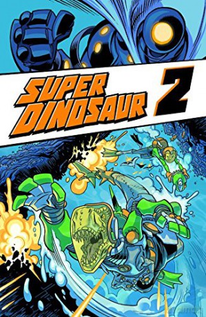 Super Dinosaur Volume 2 - Robert Kirkman [KOMIKS]
