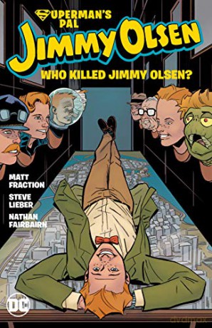 Superman's Pal, Jimmy Olsen: Who Killed Jimmy Olsen? - Matt Fraction [KOMIKS]