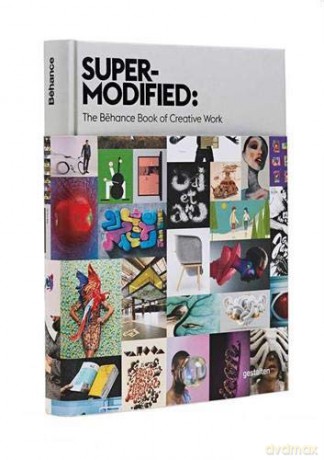 Super-Modified: The Behance Book of Creative Work [KSIĄŻKA]