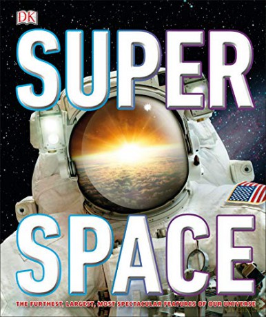 SuperSpace: The furthest, largest, most incredible features of our universe [KSIĄŻKA]