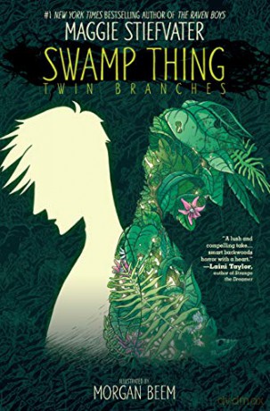 Swamp Thing: Twin Branches - Maggie Stiefvater [KOMIKS]