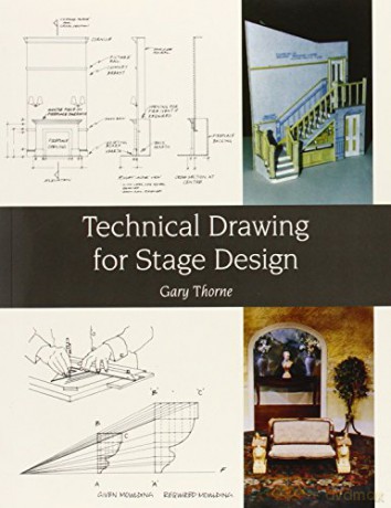 Technical Drawing for Stage Design - Gary Thorne [KSIĄŻKA]