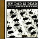 My Dad Is Dead: Everyone Wants The Honey But Not The Sting [CD]