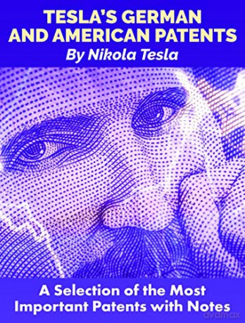 Tesla's German and American Patents: A Selection of the Most Important Patents with Notes - Nikola Tesla [KSIĄŻKA]