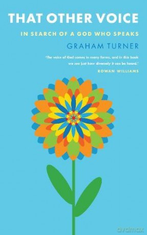 That Other Voice: In Search of a God Who Speaks - Graham Turner [KSIĄŻKA]