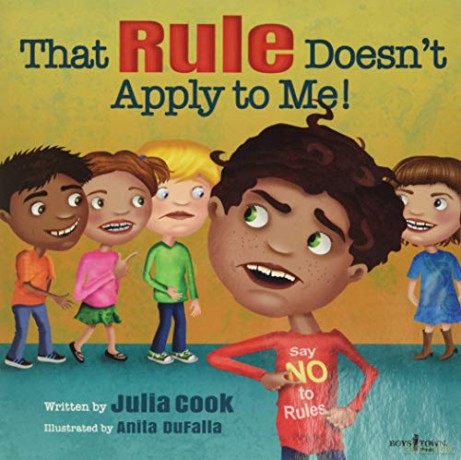 That Rule Doesn't Apply to Me! (Responsible Me!): 03 - Julia Cook [KSIĄŻKA]