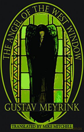 The Angel of the West Window (Dedalus) (Dedalus European Classics) - Gustav Meyrink [KSIĄŻKA]