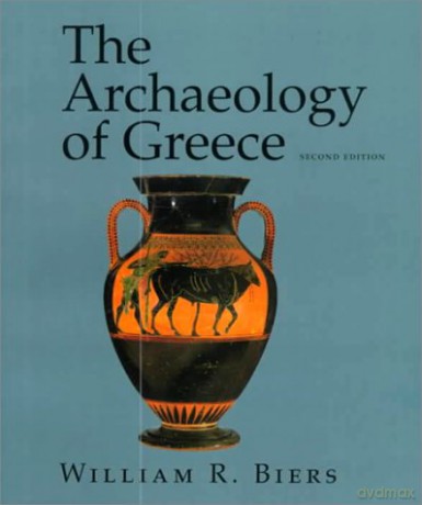 The Archaeology of Greece: An Introduction - William R. Biers [KSIĄŻKA]