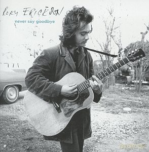 Roky Erickson: Never Say Goodbye [CD]