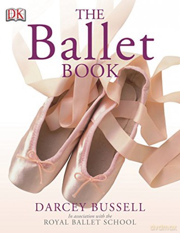 The Ballet Book - Darcey Bussell [KSIĄŻKA]