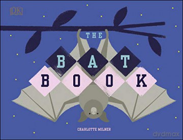 The Bat Book - Charlotte Milner [KSIĄŻKA]