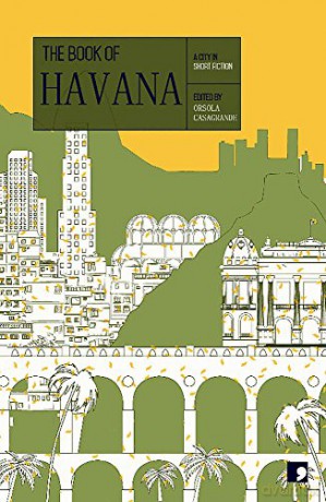The Book of Havana (Reading the City): A City in Short Fiction [KSIĄŻKA]
