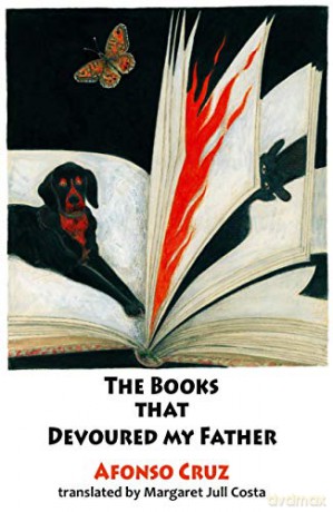 The Books that Devoured my Father (Young Dedalus): 4 - Afonso Cruz [KSIĄŻKA]