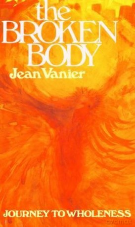 The Broken Body: Journey to Wholeness - Jean Vanier [KSIĄŻKA]