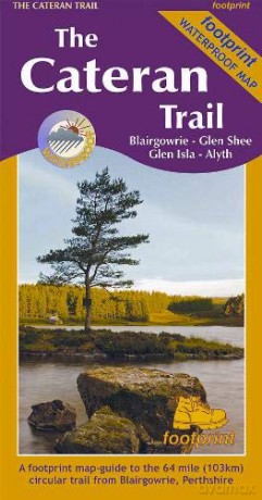 The Cateran Trail: Blairgowrie - Glen Shee - Glen Isla - Alyth [KSIĄŻKA]