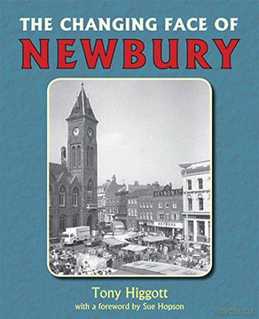 The Changing Face of Newbury - Tony Higgott [KSIĄŻKA]
