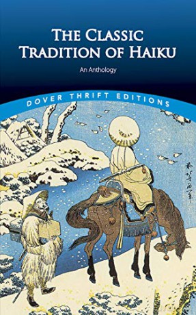 The Classic Tradition of Haiku: An Anthology (Dover Thrift Editions) - Faubion Bowers [KSIĄŻKA]
