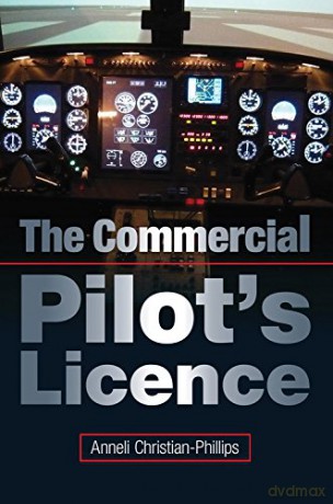 The Commercial Pilot's Licence - Anneli Christian-Phillips [KSIĄŻKA]
