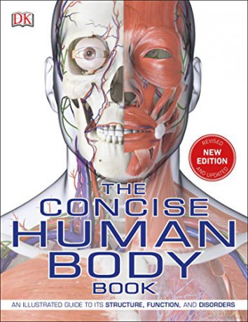 The Concise Human Body Book: An illustrated guide to its structure, function and disorders [KSIĄŻKA]