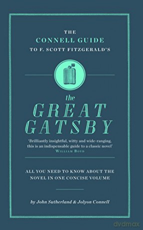 The Connell Guide to F. Scott Fitzgerald's The Great Gatsby - John Sutherland [KSIĄŻKA]