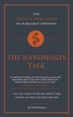 The Connell Guide to Margaret Atwood's The Handmaid's Tale - David Isaacs [KSIĄŻKA]