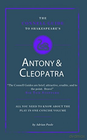 The Connell Guide to Shakespeare's Antony and Cleopatra - Adrian Poole [KSIĄŻKA]