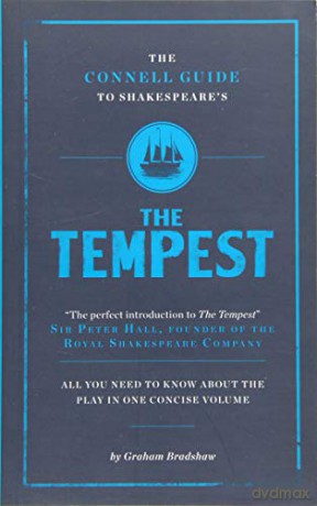 The Connell Guide to Shakespeare's The Tempest - Graham Bradshaw [KSIĄŻKA]