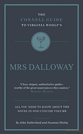 The Connell Guide to Virginia Woolf's Mrs Dalloway - John Sutherland [KSIĄŻKA]